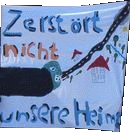 Zerst�rt unsre Heimat nicht!